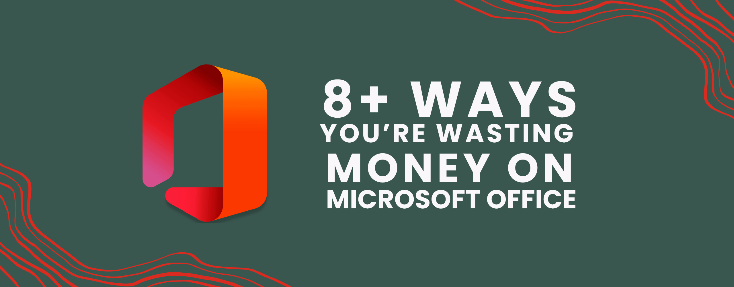 8+ ways your wasting money on Microsoft Office Webinar