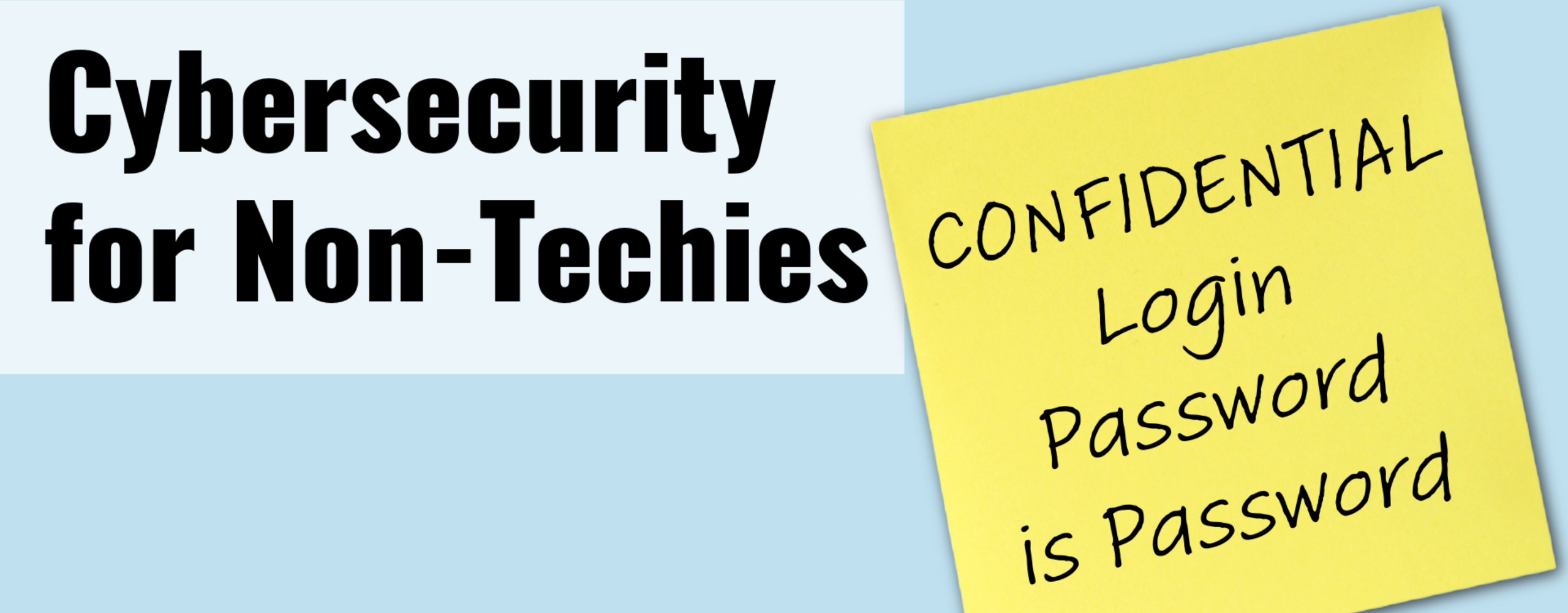 Cybersecurity for Non-Techies